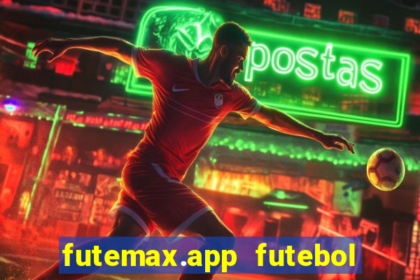 futemax.app futebol ao vivo